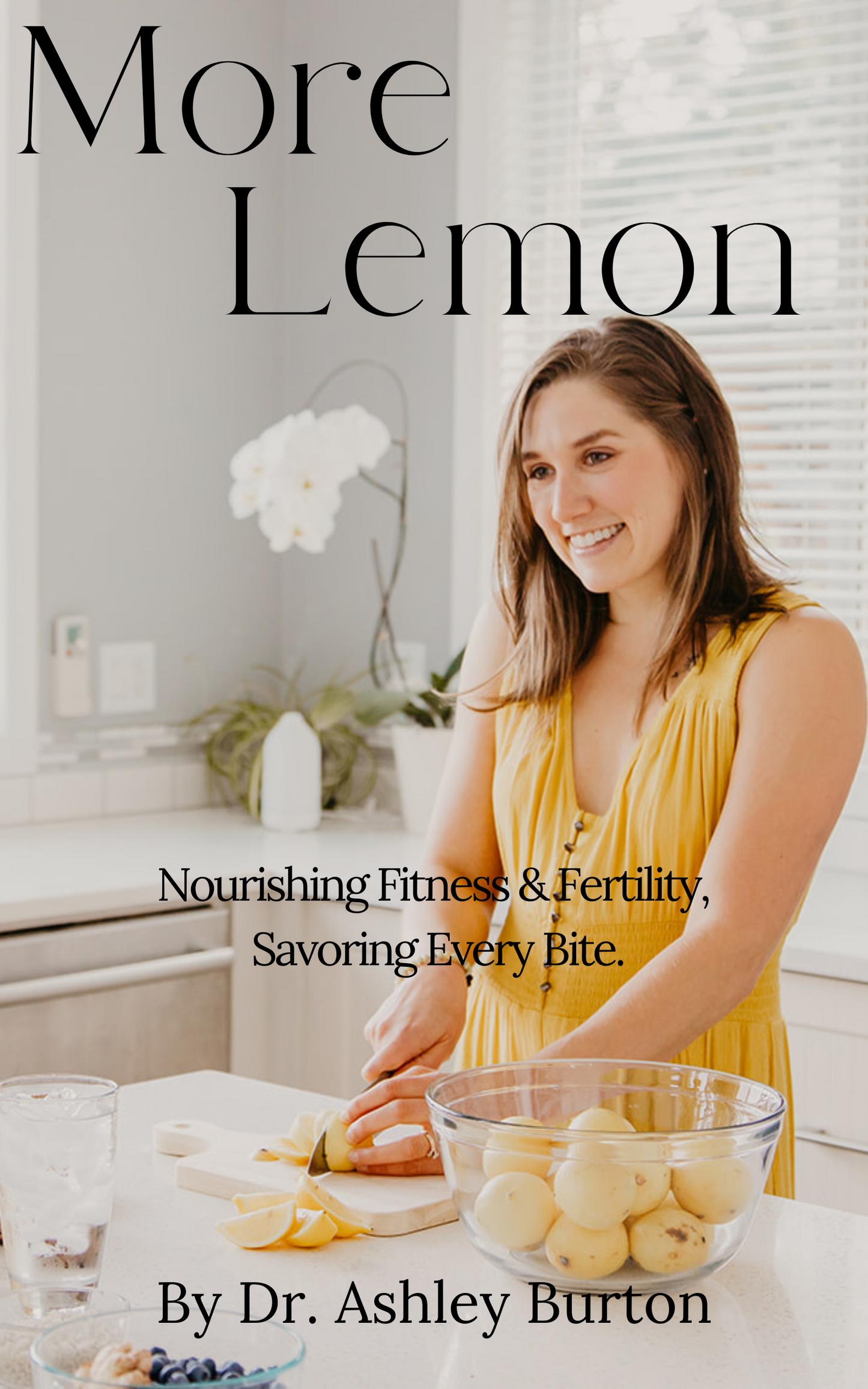More Lemon-Nourishing Fitness & Fertility, Savoring Every Bite-E-book